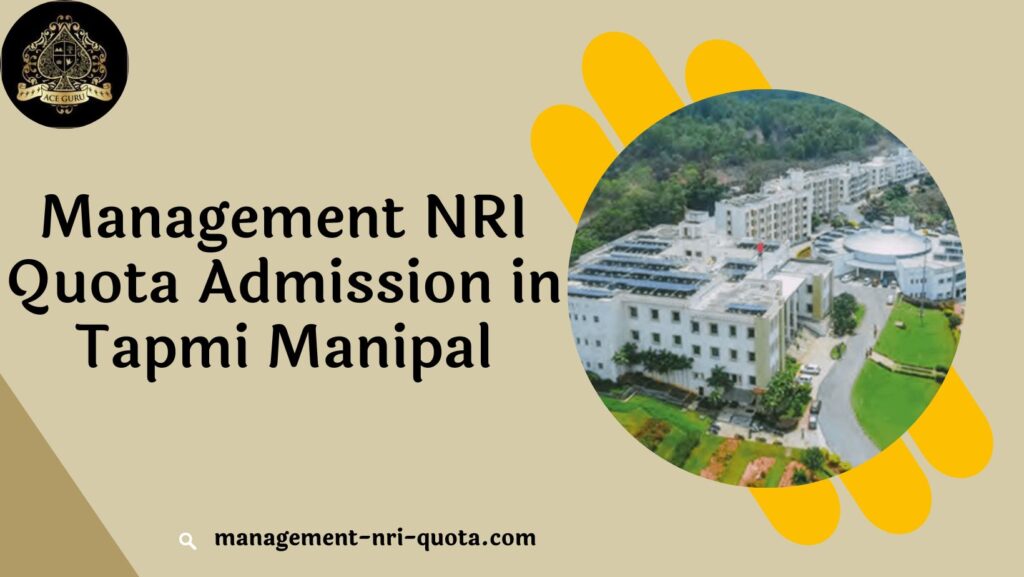 Management NRI Quota Admission in Tapmi Manipal