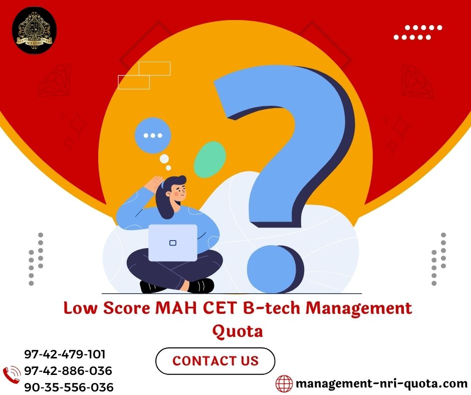 Low Score MAH CET B-tech Management Quota